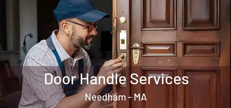 Door Handle Services Needham - MA