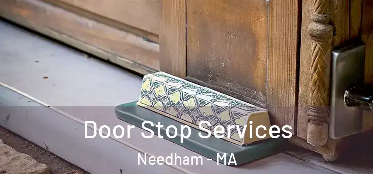 Door Stop Services Needham - MA