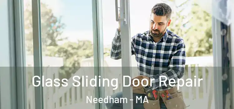 Glass Sliding Door Repair Needham - MA