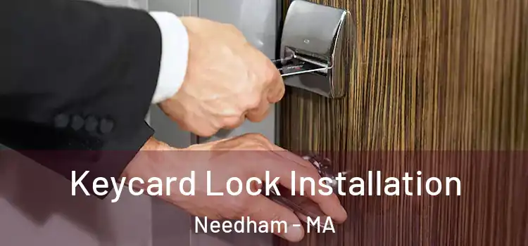 Keycard Lock Installation Needham - MA
