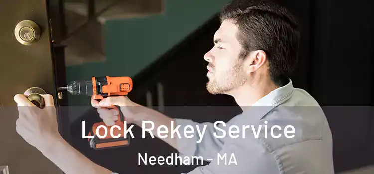 Lock Rekey Service Needham - MA