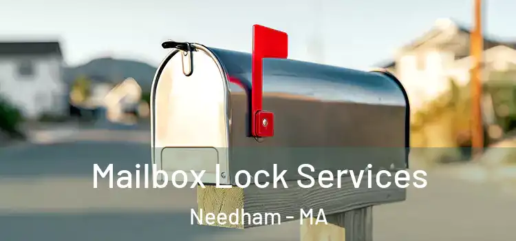 Mailbox Lock Services Needham - MA
