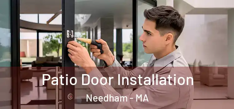 Patio Door Installation Needham - MA