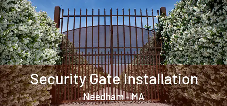 Security Gate Installation Needham - MA