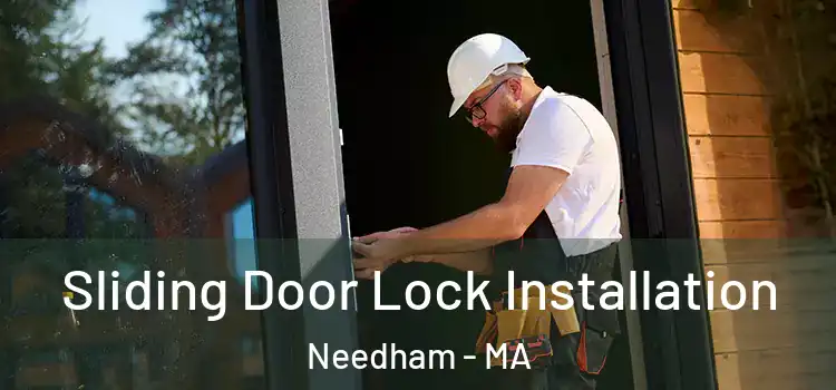Sliding Door Lock Installation Needham - MA