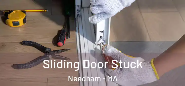 Sliding Door Stuck Needham - MA