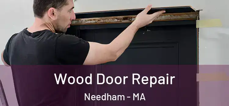  Wood Door Repair Needham - MA